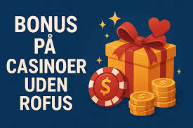 Bonus uden Indbetaling - Oplev Online Casinoer Bonus uden Indbetaling - Oplev Online Casinoer